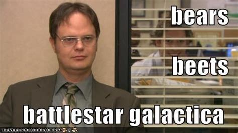 Dwight Schrute Bears Beets Battlestar Galactica