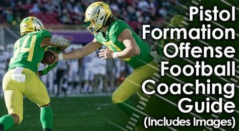 Pistol Formation Offense (Coaching Guide With Images)