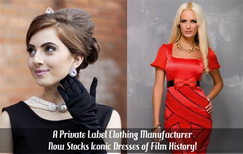 A Private Label Clothing Manufacturer Now Stocks Iconic Dresses of Film ...