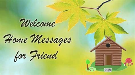 Welcome Home Messages for Friend, Sweet Messages Friend