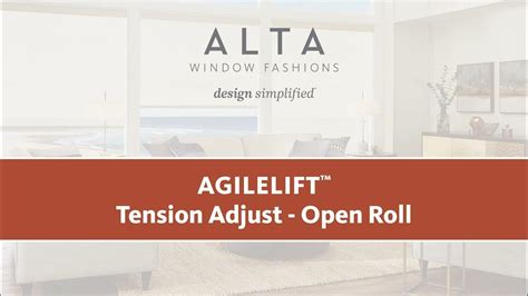 How do Adjust The Tension Of An Open Roll Alta Agile Lift Roller Shade ...