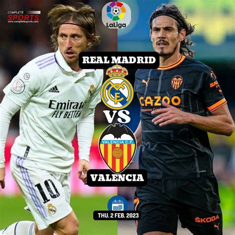 Real Madrid Vs Valencia – Predictions And Match Preview