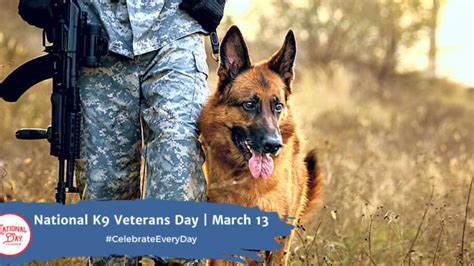 NATIONAL K9 VETERANS DAY - March 13 - National Day Calendar