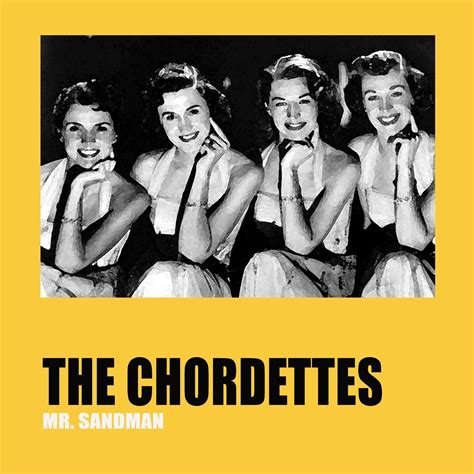 Mr. Sandman - The Chordettes — Listen and discover music at Last.fm