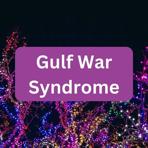 Gulf War Syndrome - Lies are Unbekoming