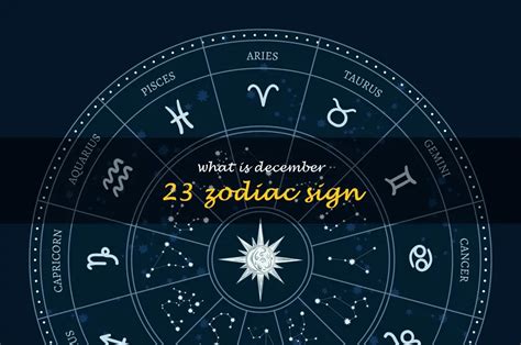 Uncovering The Meaning Behind December 23'S Zodiac Sign | ShunSpirit