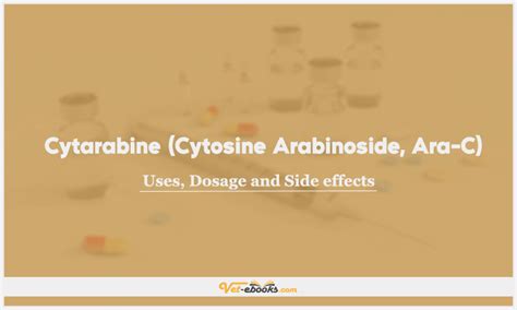 Cytarabine (Cytosine Arabinoside, Ara-C) Dose For Dogs & Cats | Vet ...