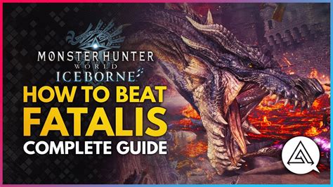 Monster Hunter World Iceborne | HOW TO BEAT FATALIS - Complete Guide ...