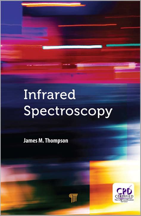 Free Download Infrared Spectroscopy By James M. Thompson | Chemistry.Com.Pk