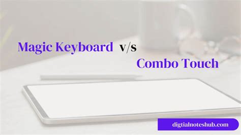 Apple Magic Keyboard Vs Logitech Combo Touch | Comparison In 2023 ...