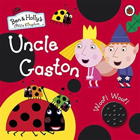 Ben and Holly's Little Kingdom: Uncle Gaston Sound Book by Ladybird ...