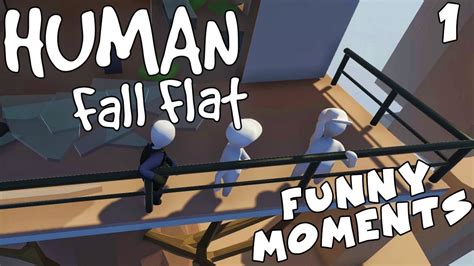 Human Fall Flat - Funny Moments #1 - YouTube