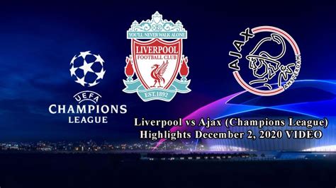 Liverpool vs Ajax (Champions League) Highlights December 2, 2020 VIDEO