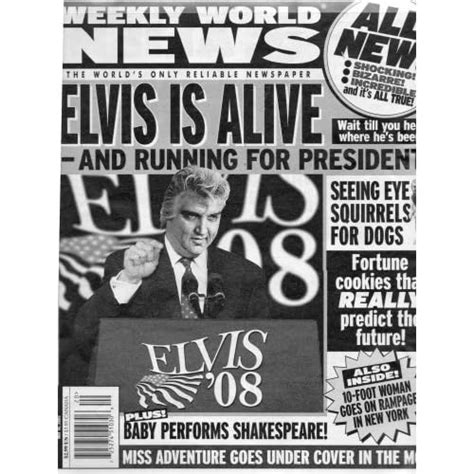 Weekly World News: The World's Only Reliable Newspaper (ELVIS IS ALIVE ...