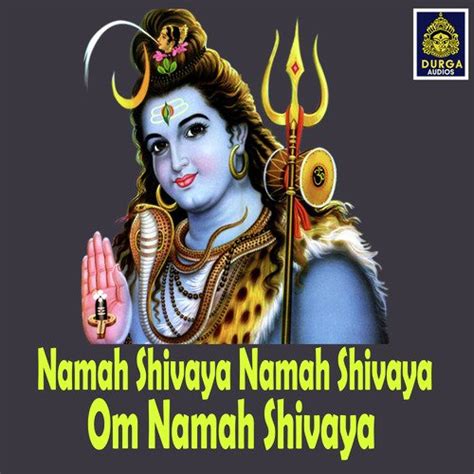 Namah Shivaya Namah Shivaya Om Namah Shivaya Songs Download - Free ...