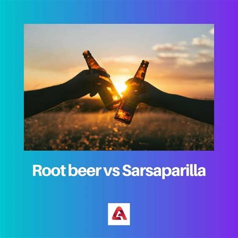 Root Beer vs Sarsaparilla: Difference and Comparison