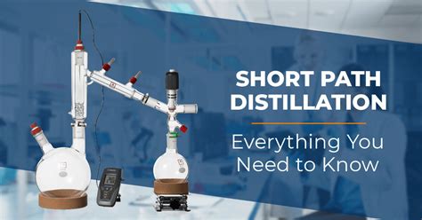 How Does Short Path Distillation Work? | Across International