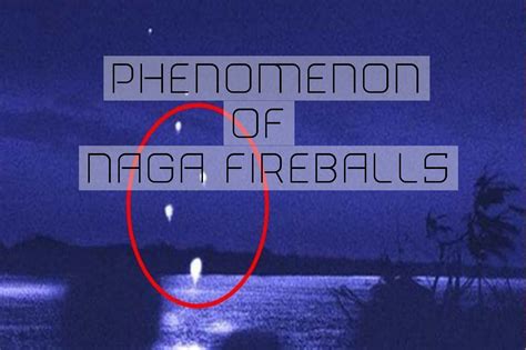 Phenomenon of Naga fireballs