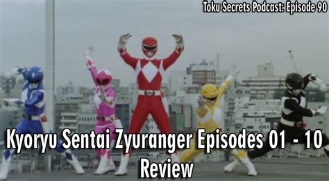 Toku Secrets Podcast: Episode 90 – Kyoryu Sentai Zyuranger Episodes 01 ...