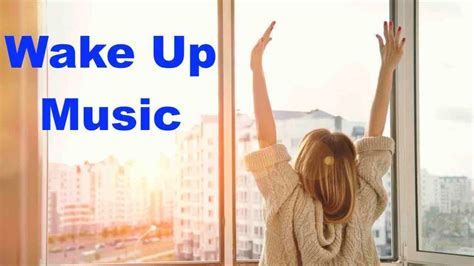 Wake Up Song & Wake Up Music Playlist for Morning & Studying - YouTube