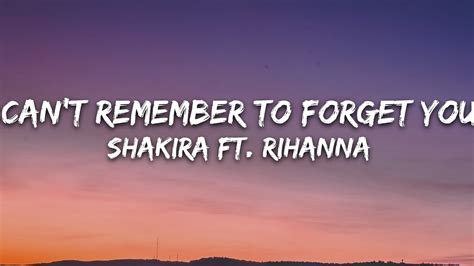 Shakira - Can't Remember to Forget You (Lyrics) ft. Rihanna - YouTube