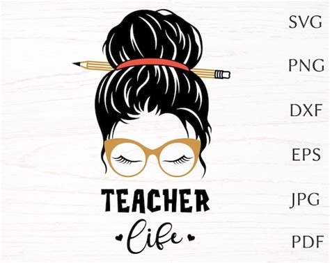 Teacher Svg Teacher Life Svg Cut File for Cricut Messy Bun | Etsy