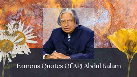 APJ Abdul Kalam Quotes: Best, Famous, Success Quotes by APJ Abdul Kalam