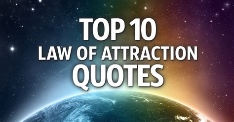 Top 10 Inspirational Law Of Attraction Quotes And Sayings