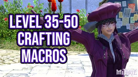 FFXIV 3.0 0745 Simple Crafting Macro 35-50 - YouTube