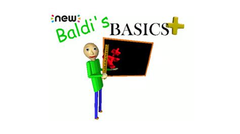 New Baldi's Basics Plus [Baldi's Basics] [Mods]