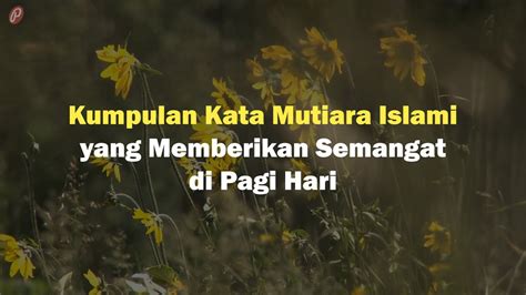 76 Kata Motivasi Inspirasi Pagi Islami