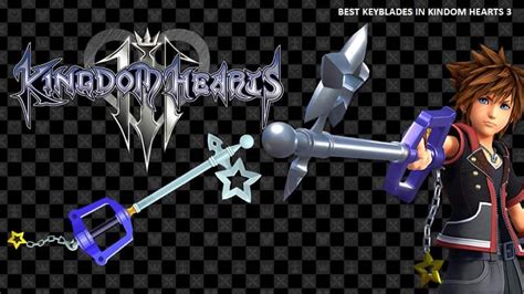 Best Keyblades in Kingdom Hearts 3 - Techholicz