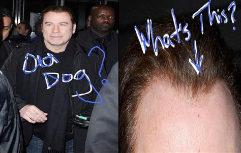 According to GloriaDeDiva: John Travolta and lace front wig!