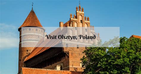 Why You Should Visit Olsztyn, Poland