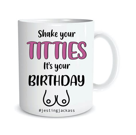 Funny Birthday Mugs Coffee Cups Shake Your Titties It's | Etsy