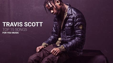 Travis Scott TOP 15 SONGS - YouTube