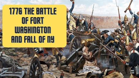 The Battle of Fort Washington New York Falls 1776 - YouTube