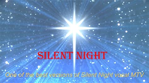 Silent Night, one of the best versions of Silent Night Christmas song ...