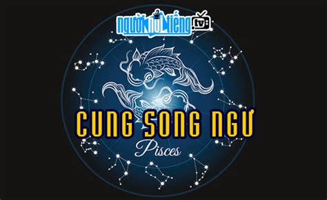 Người nổi tiếng cung hoàng đạo Song Ngư