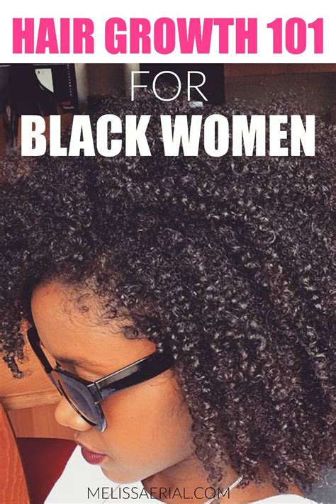 Hair Growth 101 For Black Women - Grow Your Natural Hair Long