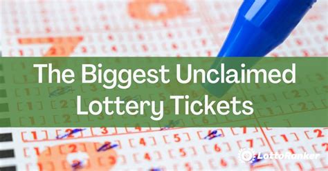 The Biggest Unclaimed Lottery Tickets