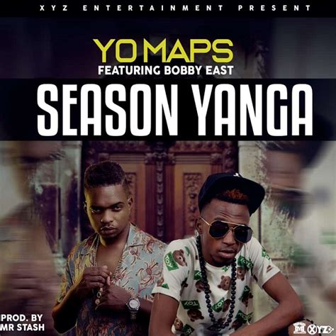 DOWNLOAD MP3: Yo Maps ft. Bobby East – Season Yanga - Zedwap Music