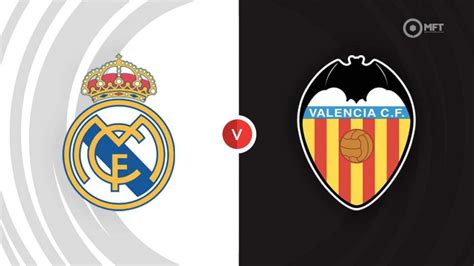 Real Madrid vs Valencia Prediction and Betting Tips