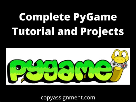 Complete PyGame Tutorial And Projects - CopyAssignment