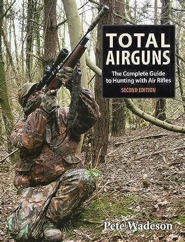 Total Airguns: The Complete Guide to Hunting with Air Rifles | LinkU.com