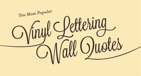 Ten Most Popular Vinyl Lettering Wall Quotes | Signs.com Blog