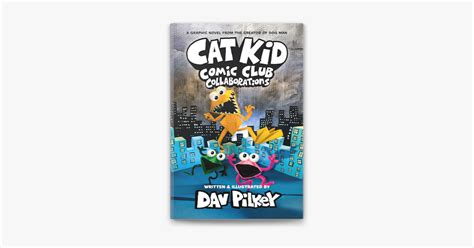 ‎Cat Kid Comic Club: Collaborations: A Graphic Novel (Cat Kid Comic ...