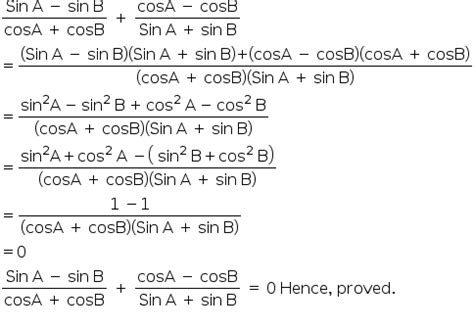 SinA - sinB/ cos A +Cos B + cos A- cosB/sinA +sinB =0 - CBSE Class 10 ...