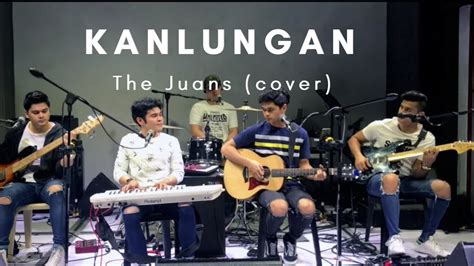 Kanlungan by The Juans - YouTube