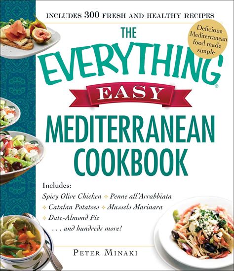 The Everything Easy Mediterranean Cookbook | Book by Peter Minaki ...